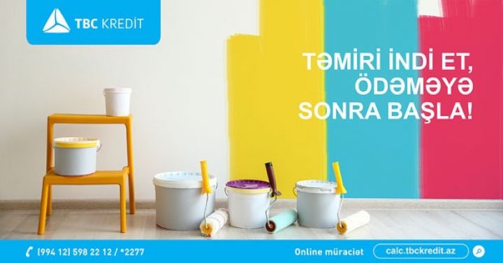 Təmirini indi et, ödəməyə sonra başla!