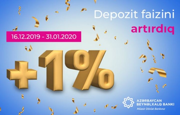 Beynəlxalq Bankda depozitlərə +1% kampaniyası başlandı!