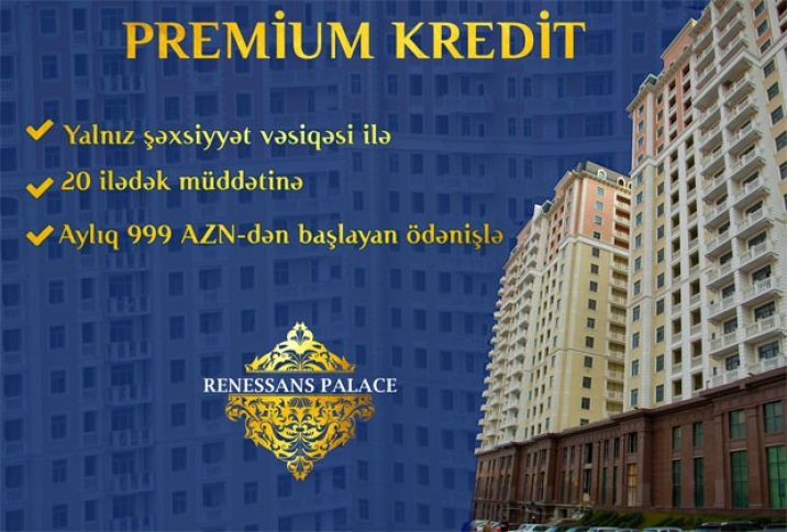 İpotekadan daha yüngül şərtlərlə - “Premium kredit”