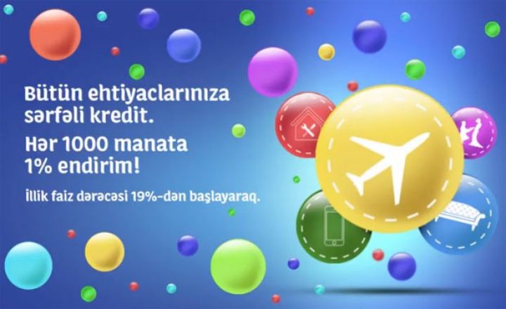 “Hər 1000 manata 1% endirim” - YENİ KREDİT KAMPANİYASI