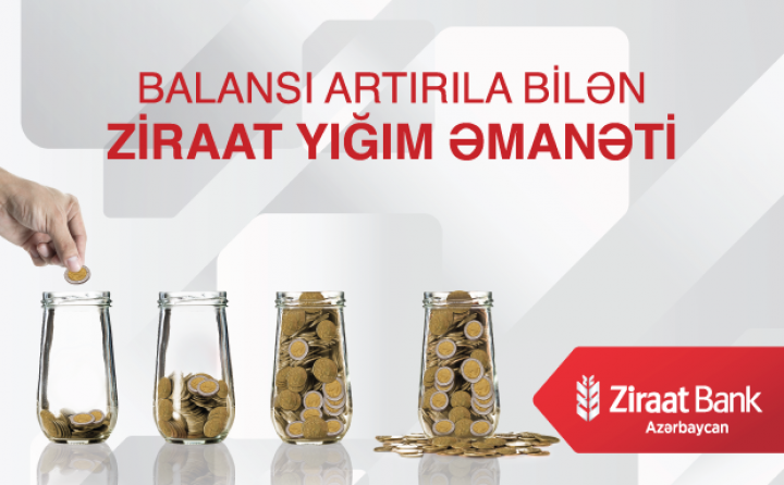 “Ziraat Bank Azərbaycan” Yığım Əmanəti məhsulunu təqdim edir!