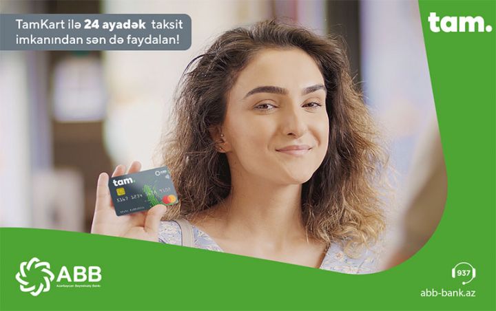 TamKartla al, 24 ay taksitlə ödə!