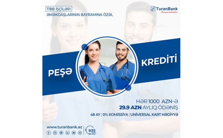 TuranBankdan tibb işçilərinə özəl kredit kampaniyası!