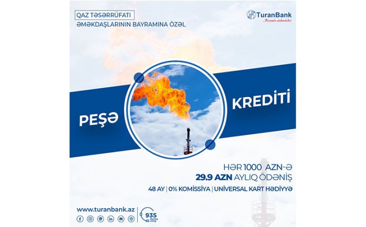 TuranBankdan qaz təssərüfatı işçilərinə özəl kredit kampaniyası!
