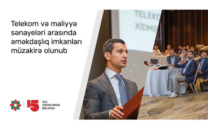 “PAŞA Bank” “Telekommunikasiya və maliyyə xidmətləri sənayesi arasında sinerji” mövzusunda dəyirmi masa təşkil edib