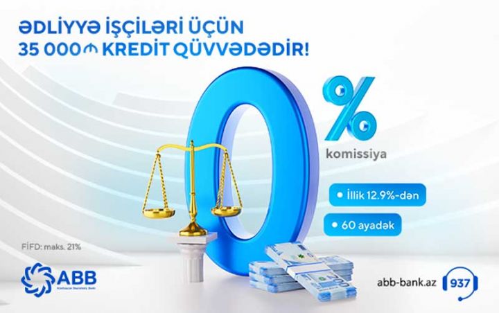 ABB-dən ədliyyə işçilərinə sərfəli kredit təklifi!