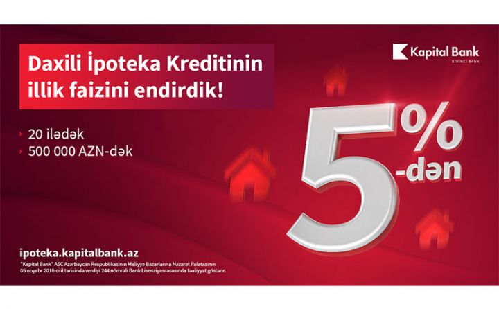 Arzuladığınız evi Kapital Bank-la alın!