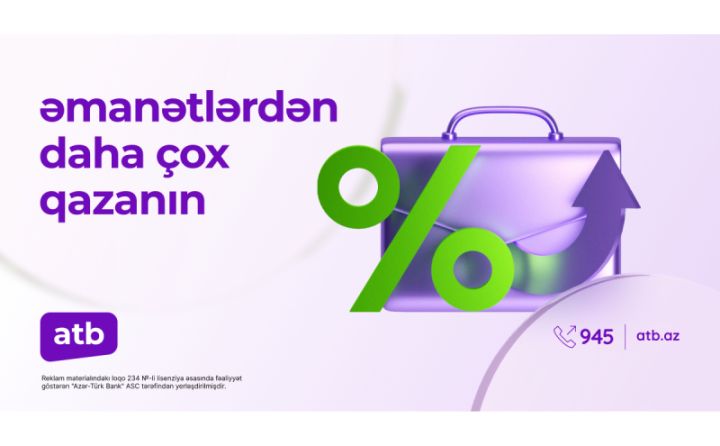 Azər Türk Bank əmanətlər üzrə faizləri 11%-dək artırdı