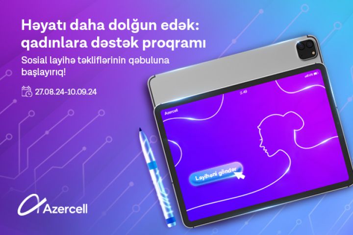Azercell “Həyatı daha dolğun edirik: qadınlara dəstək proqramı”na start verir