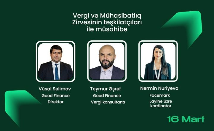 Vergi və Mühasibatlıq Zirvəsinin təşkilatçıları ilə müsahibə