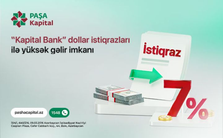 "PAŞA Kapital"dan dollarda 7% illik gəlir imkanı!