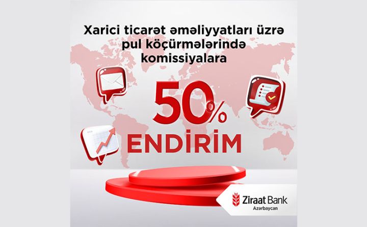 Ziraat Bank Azərbaycandan biznes sahiblərinə endirim kampaniyası!
