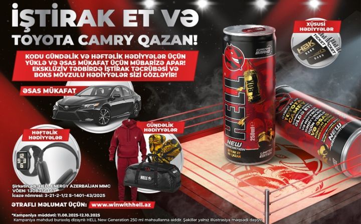 HELL-dən böyük kampaniya: 200+ eksklüziv hədiyyə və “Toyota Camry”