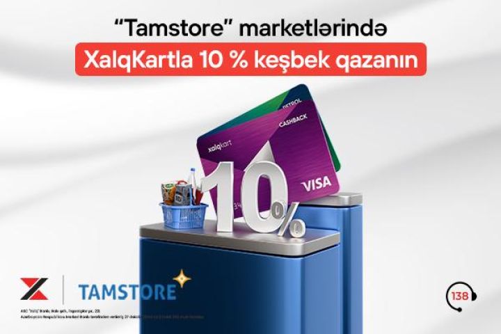 XalqKart ilə “Tamstore” supermarketlər şəbəkəsində 10 % keşbek/petrol!