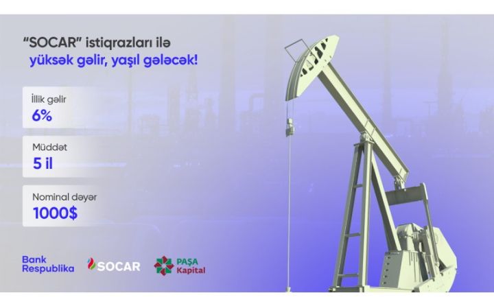 SOCAR-ın “yaşıl” istiqrazlarını Mobil Şöbə vasitəsilə sifariş edə bilərsiniz
