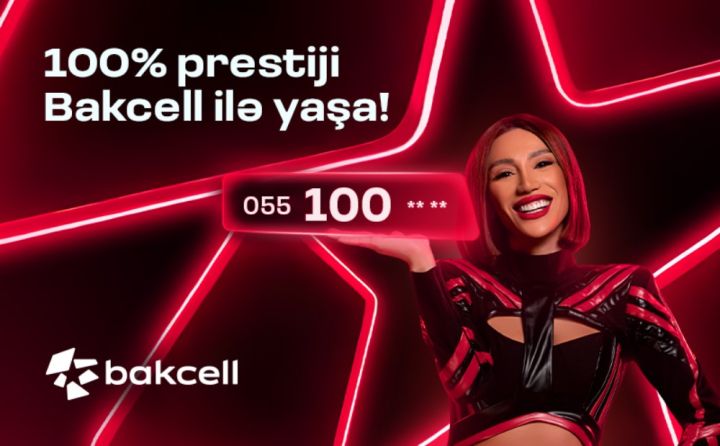 “Bakcell” yeni prestijli 100 seriyalı nömrələrini təqdim edir