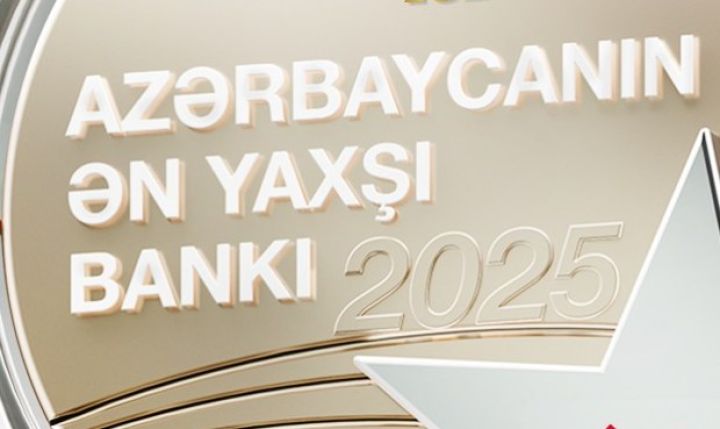 İri bank “Azərbaycanın ən yaxşı bankı 2025” mükafatına layiq görülüb