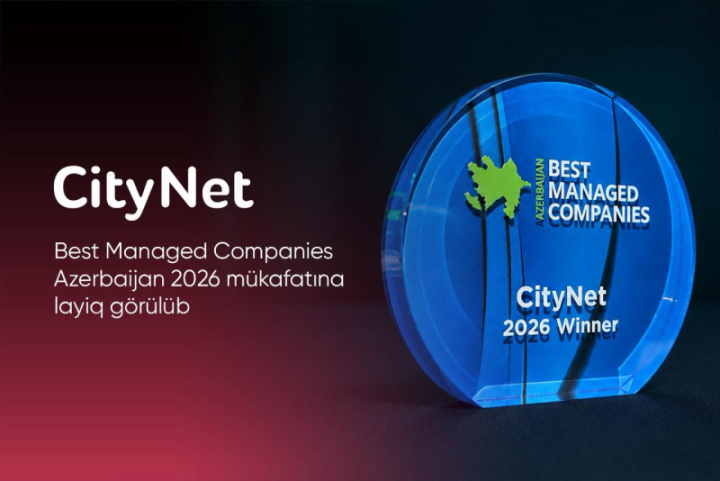 CityNet Best Managed Companies Azerbaijan 2026 mükafatına layiq görülüb