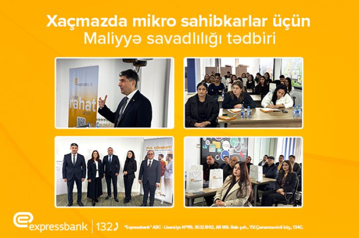 Expressbank Quba-Xaçmaz regionunda sahibkarlar üçün “Maliyyə savadlığı” təlimi keçirib