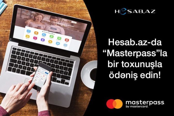 Hesab.az-da “Masterpass”la bir toxunuşla ödəniş edin!