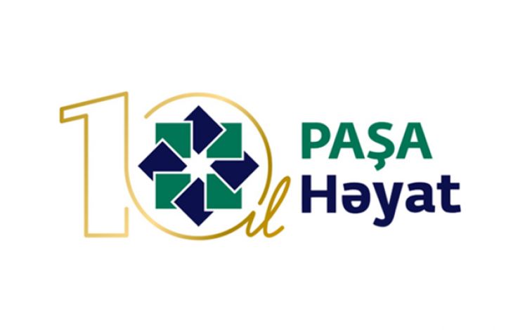 PAŞA Həyat 10 illik yubileyini qeyd edəcək