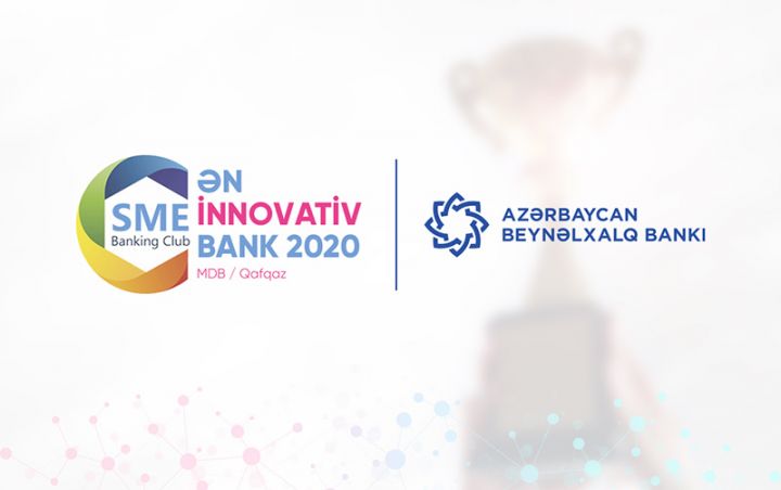 Azərbaycan Beynəlxalq Bankı MDB və Qafqazın ən innovativ bankları sırasında