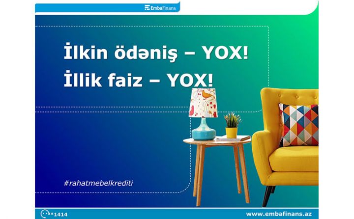 Embafinans-ın faizsiz kredit kampaniyası davam edir!