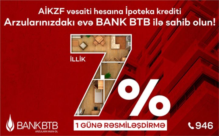 Bank BTB-dən illik 7%-lə, 1 günə arzuladığınız mənzilə sahib olun