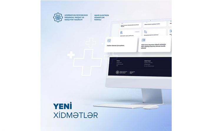 Vahid Elektron Xidmətlər Portalına daha 2 xidmət inteqrasiya edildi
