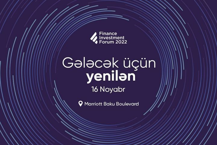 III Maliyyə və İnvestisiya Forumunun bilet satışlarına start verildi!