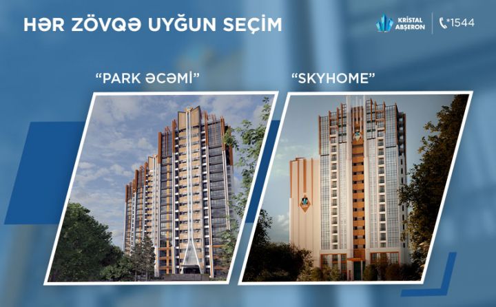 “Kristal Abşeron” iki fərqli layihəsini təqdim edir: Park Əcəmi və SkyHome