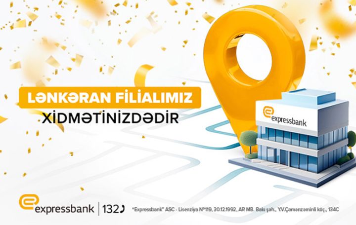 Expressbankın Lənkəran filialı fəaliyyətə başladı