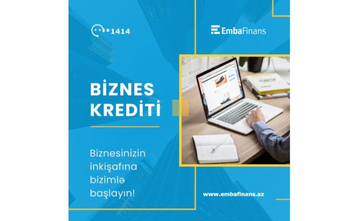 Embafinans fərdi sahibkarları mikro-biznes kreditlərindən yararlanmağa dəvət edir